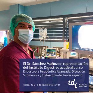El Dr. Diego Sánchez Muñoz en representación del Instituto Digestivo (IDI) acude al curso: Endoscopia terapéutica avanzada: disección submucosa y endoscopia del tercer espacio.